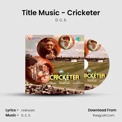 Title Music - Cricketer MP3 Song by D. C. S. Cover
