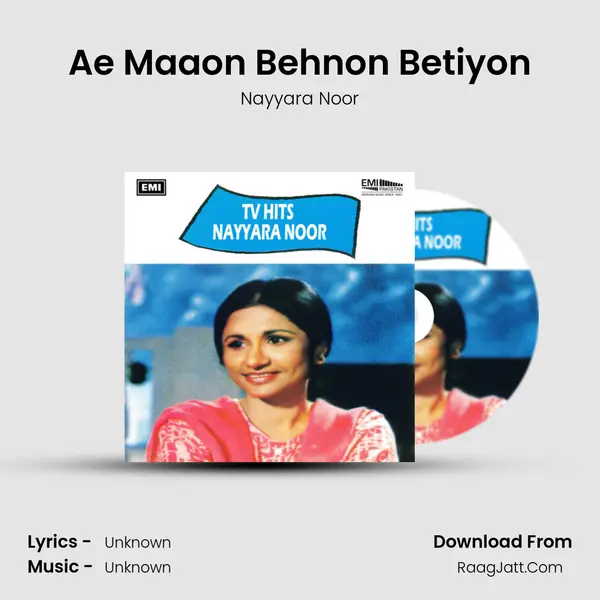 Ae Maaon Behnon Betiyon MP3 Song by Nayyara Noor Cover