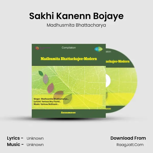 Sakhi Kanenn Bojaye MP3 Song by Madhusmita Bhattacharya Cover