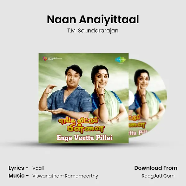 Naan Anaiyittaal MP3 Song by T.M. Soundararajan Cover