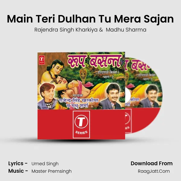 Main Teri Dulhan Tu Mera Sajan MP3 Song by Rajendra Singh Kharkiya Cover