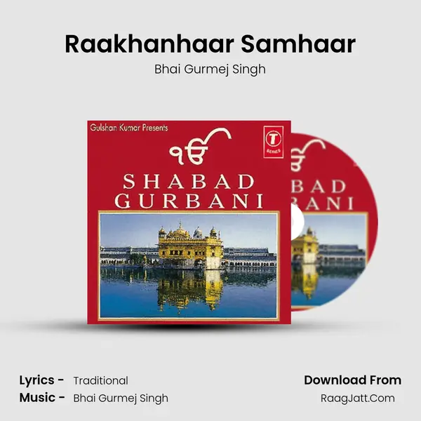 Raakhanhaar Samhaar MP3 Song by Bhai Gurmej Singh Cover