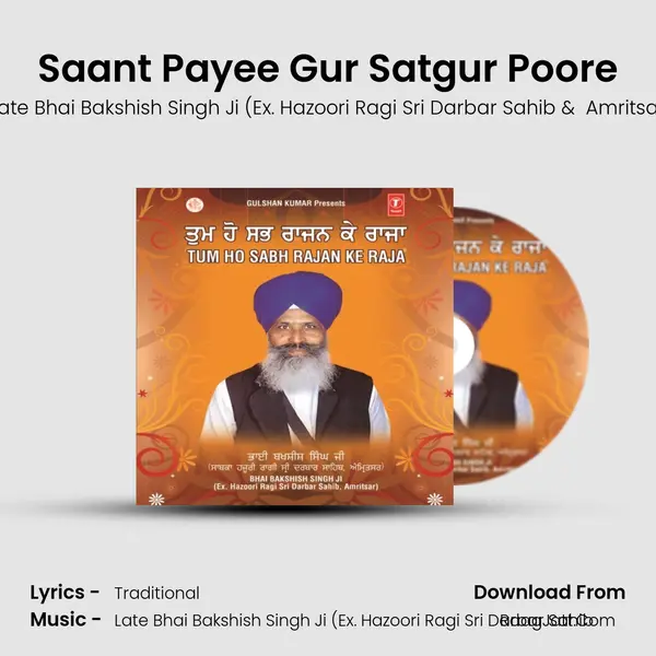 Saant Payee Gur Satgur Poore MP3 Song by Late Bhai Bakshish Singh Ji (Ex. Hazoori Ragi Sri Darbar Sahib Cover