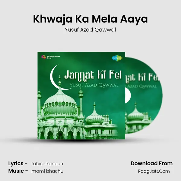 Khwaja Ka Mela Aaya mp3 song