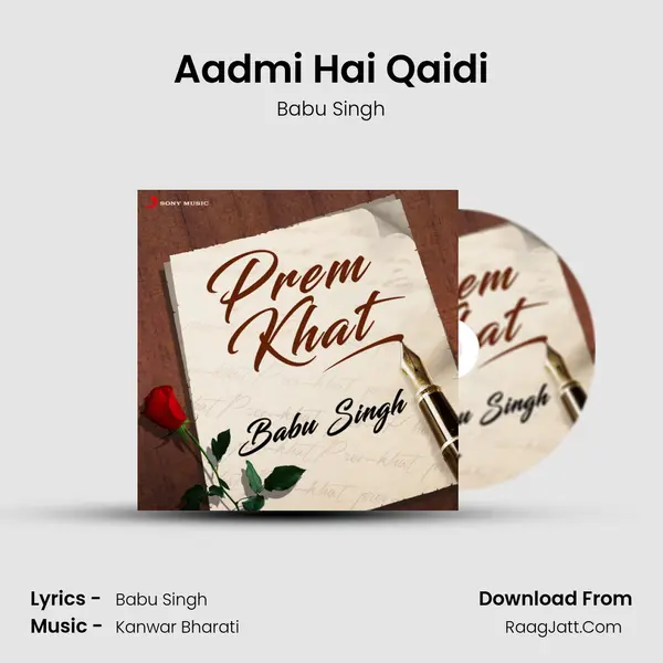 Aadmi Hai Qaidi MP3 Song by Babu Singh Cover