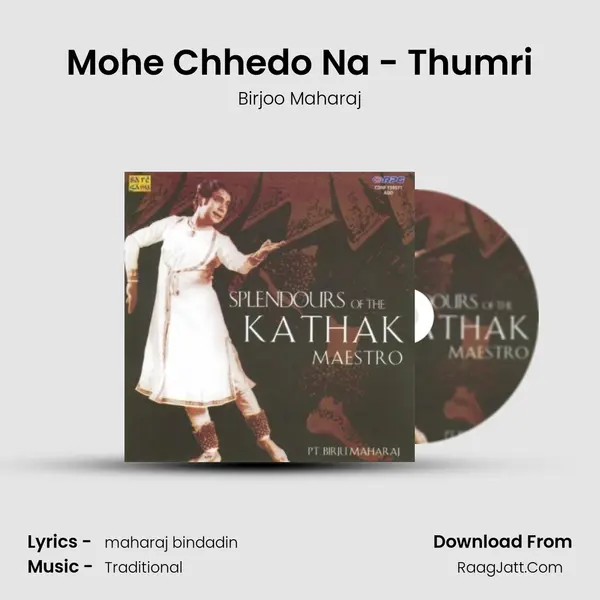 Mohe Chhedo Na - Thumri MP3 Song by Birjoo Maharaj Cover