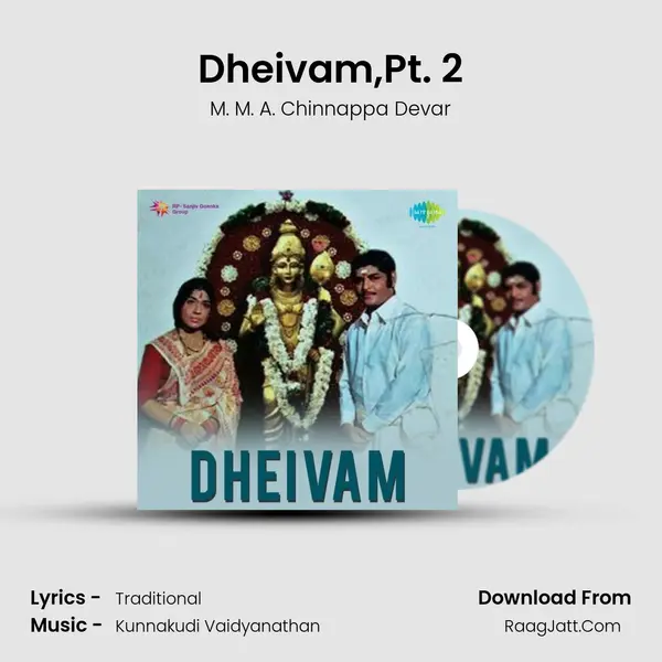Dheivam,Pt. 2 MP3 Song by M. M. A. Chinnappa Devar Cover