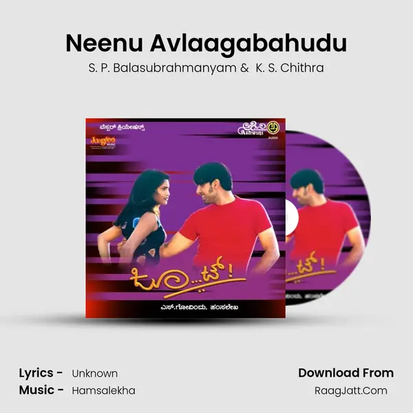 Neenu Avlaagabahudu MP3 Song by S. P. Balasubrahmanyam Cover