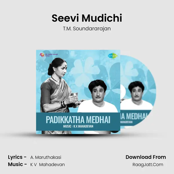 Seevi Mudichi MP3 Song by T.M. Soundararajan Cover