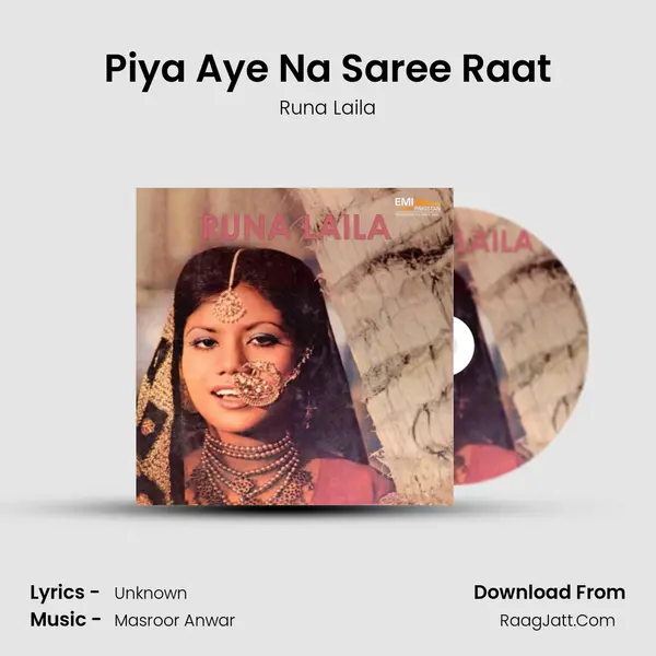 Piya Aye Na Saree Raat MP3 Song by Runa Laila Cover