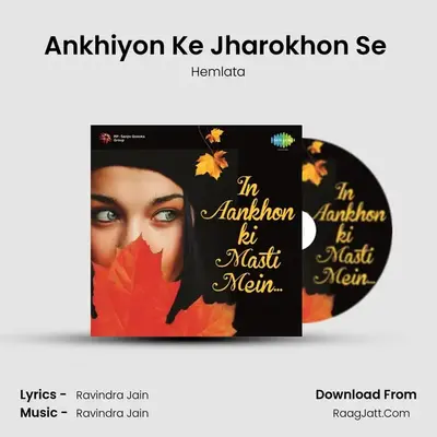Ankhiyon Ke Jharokhon Se (Part 3) MP3 Song by Hemlata Cover