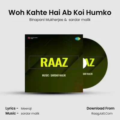 Woh Kahte Hai Ab Koi Humko mp3 song
