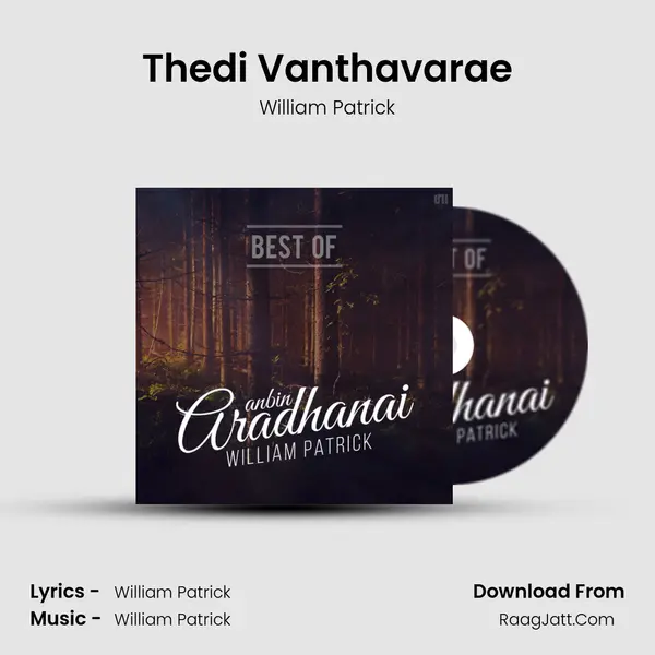 Thedi Vanthavarae MP3 Song by William Patrick Cover