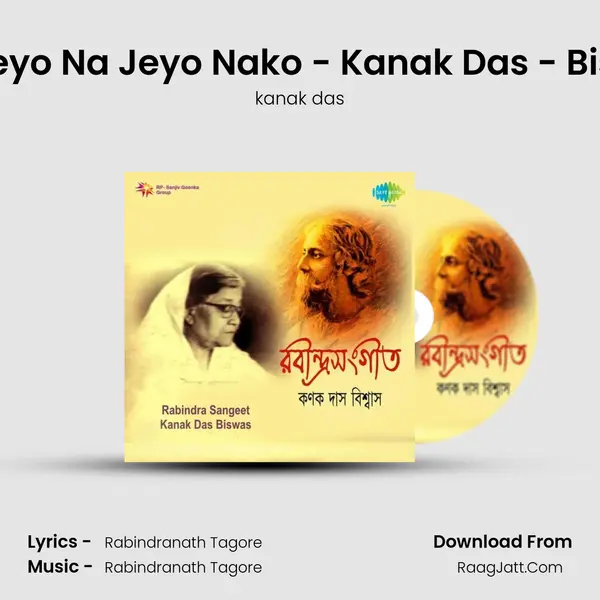 Na Jeyo Na Jeyo Nako - Kanak Das - Biswas MP3 Song by kanak das Cover
