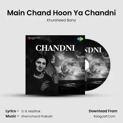 Main Chand Hoon Ya Chandni MP3 Song by Khursheed Bano Cover
