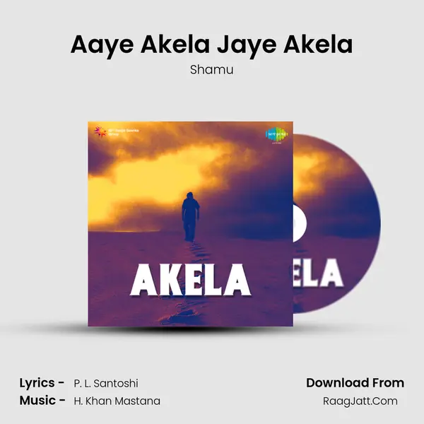 Aaye Akela Jaye Akela mp3 song