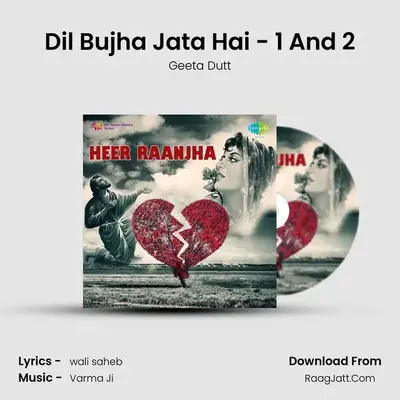 Dil Bujha Jata Hai - 1 And 2 MP3 Song by Geeta Dutt Cover