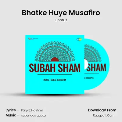 Bhatke Huye Musafiro MP3 Song by Chorus Cover
