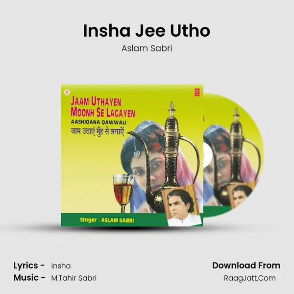 Insha Jee Utho MP3 Song by Aslam Sabri Cover