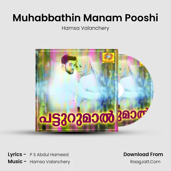 Muhabbathin Manam Pooshi MP3 Song by Hamsa Valanchery Cover