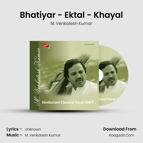 Bhatiyar - Ektal - Khayal MP3 Song by M. Venkatesh Kumar Cover
