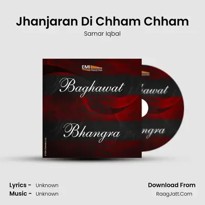 Jhanjaran Di Chham Chham MP3 Song by Samar Iqbal Cover