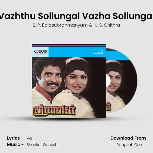 Vazhthu Sollungal Vazha Sollungal MP3 Song by S. P. Balasubrahmanyam Cover