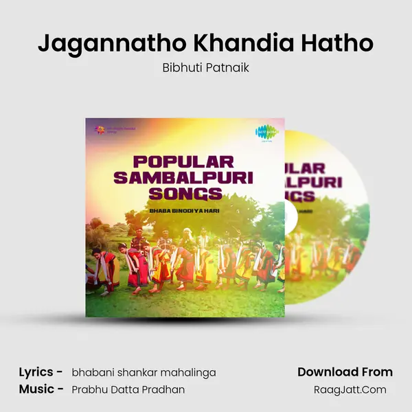 Jagannatho Khandia Hatho MP3 Song by Bibhuti Patnaik Cover