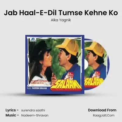 Jab Haal-E-Dil Tumse Kehne Ko MP3 Song by Alka Yagnik Cover