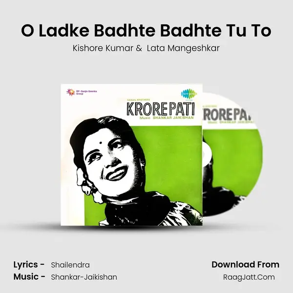 O Ladke Badhte Badhte Tu To MP3 Song by Kishore Kumar Cover