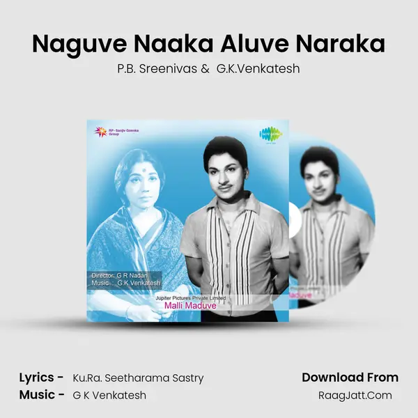 Naguve Naaka Aluve Naraka MP3 Song by P.B. Sreenivas Cover