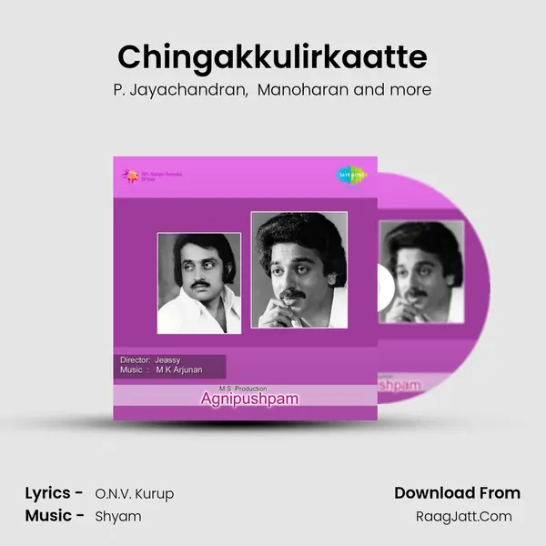 Chingakkulirkaatte MP3 Song by P. Jayachandran Cover