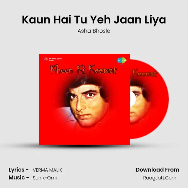 Kaun Hai Tu Yeh Jaan Liya MP3 Song by Asha Bhosle Cover
