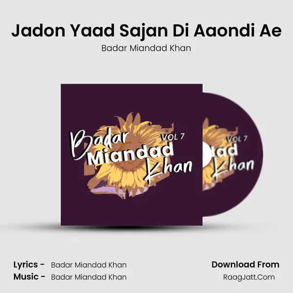 Jadon Yaad Sajan Di Aaondi Ae MP3 Song by Badar Miandad Khan Cover