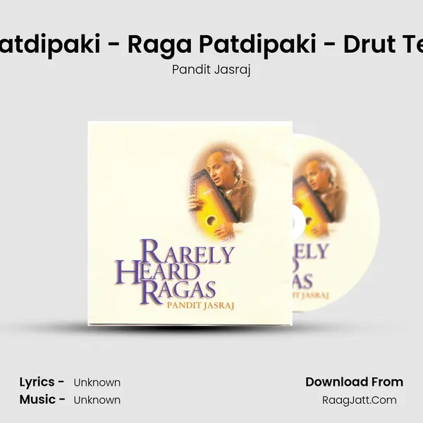 Raga Patdipaki - Raga Patdipaki - Drut Teentaal MP3 Song by Pandit Jasraj Cover