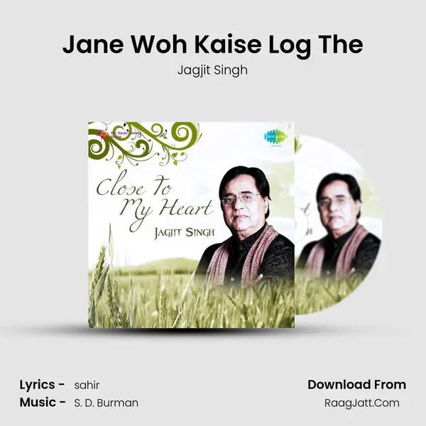 Jane Woh Kaise Log The MP3 Song by Jagjit Singh Cover