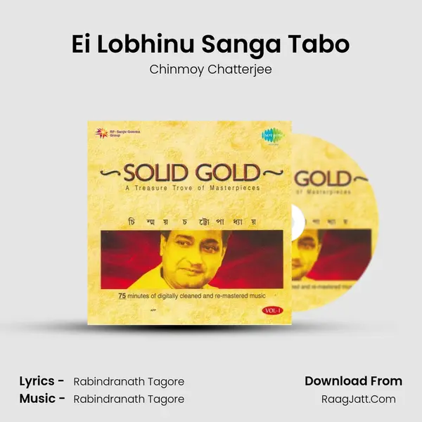 Ei Lobhinu Sanga Tabo MP3 Song by Chinmoy Chatterjee Cover