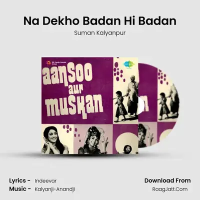 Na Dekho Badan Hi Badan MP3 Song by Suman Kalyanpur Cover