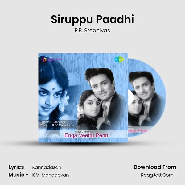 Siruppu Paadhi MP3 Song by P.B. Sreenivas Cover