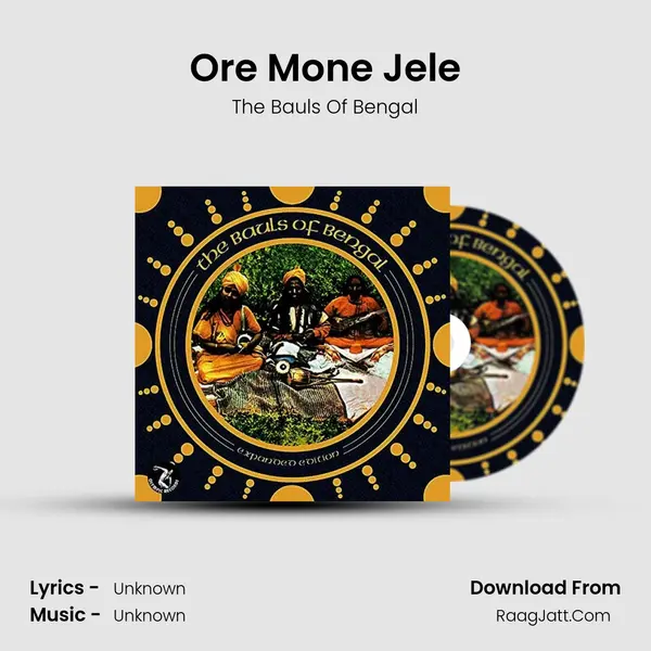 O're Mone Jele MP3 Song by The Bauls Of Bengal Cover