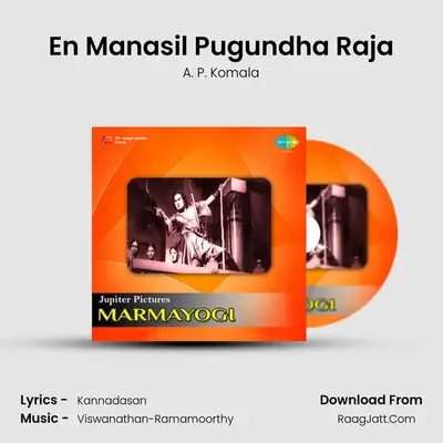 En Manasil Pugundha Raja MP3 Song by A. P. Komala Cover