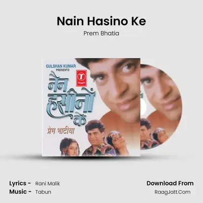 Nain Hasino Ke MP3 Song by Prem Bhatia Cover
