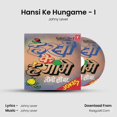 Hansi Ke Hungame(Johny Lever - Jokes) - I MP3 Song by Johny Lever Cover