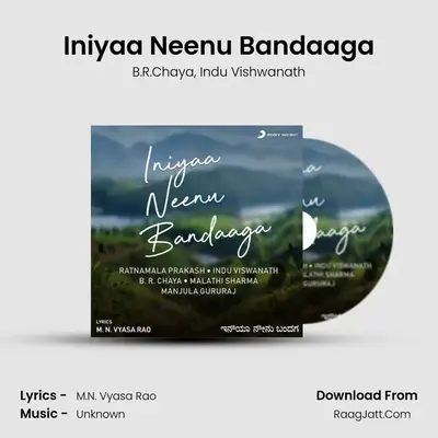 Iniyaa Neenu Bandaaga MP3 Song by B.R.Chaya Cover