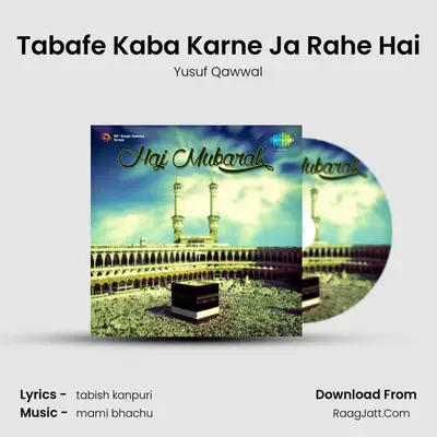 Tabafe Kaba Karne Ja Rahe Hai MP3 Song by Yusuf Qawwal Cover