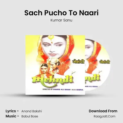 Sach Pucho To Naari MP3 Song by Kumar Sanu Cover