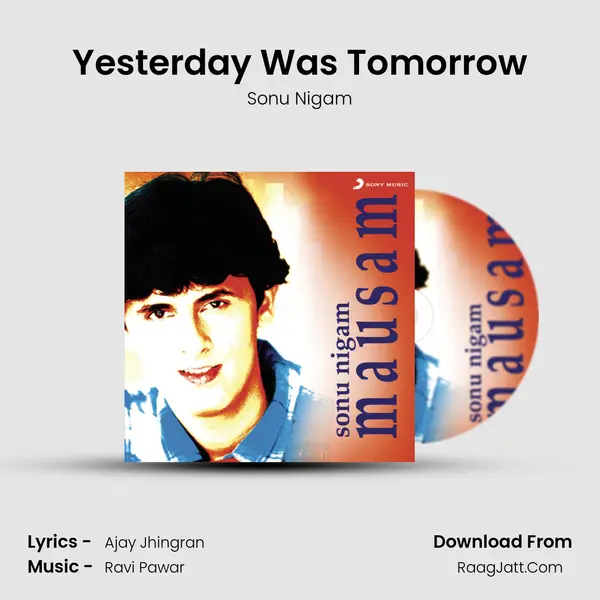 Yesterday Was Tomorrow MP3 Song by Sonu Nigam Cover