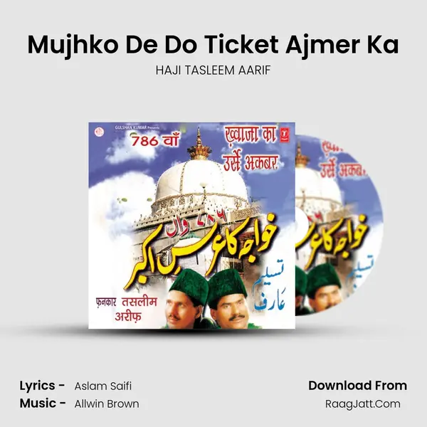 Mujhko De Do Ticket Ajmer Ka MP3 Song by HAJI TASLEEM AARIF Cover