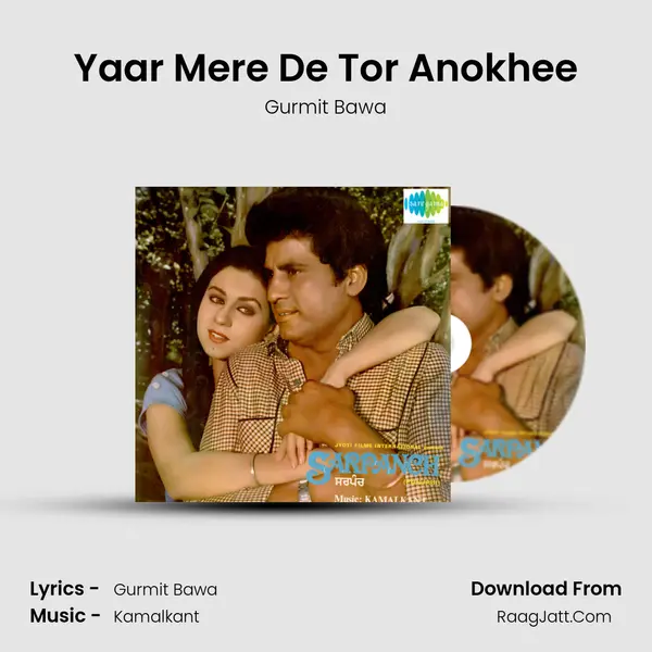 Yaar Mere De Tor Anokhee MP3 Song by Gurmit Bawa Cover