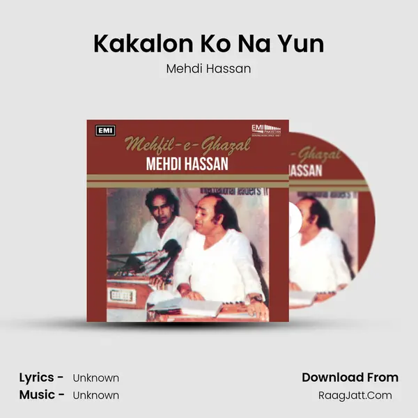Kakalon Ko Na Yun MP3 Song by Mehdi Hassan Cover